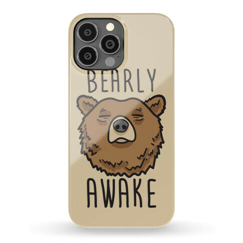 Bearly Awake Phone Case