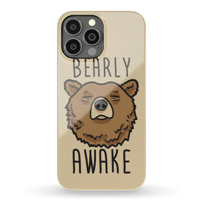 Bearly Awake Phone Case