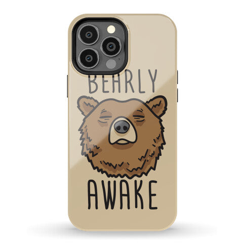 Bearly Awake Phone Case