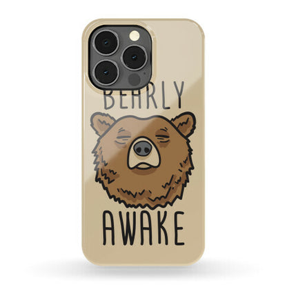 Bearly Awake Phone Case