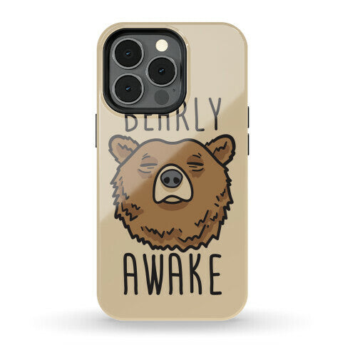 Bearly Awake Phone Case