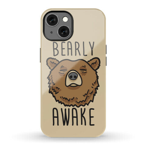 Bearly Awake Phone Case