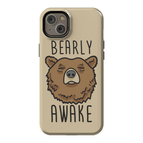 Bearly Awake Phone Case