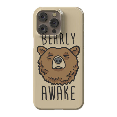 Bearly Awake Phone Case