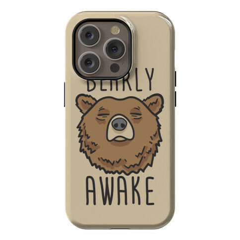 Bearly Awake Phone Case