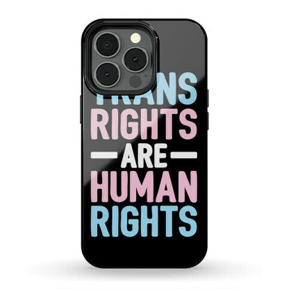 Trans Rights Are Human Rights Phone Case