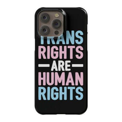 Trans Rights Are Human Rights Phone Case