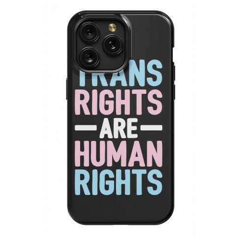Trans Rights Are Human Rights Phone Case