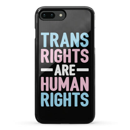 Trans Rights Are Human Rights Phone Case