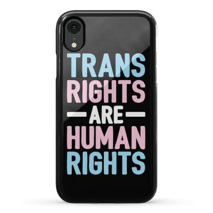 Trans Rights Are Human Rights Phone Case