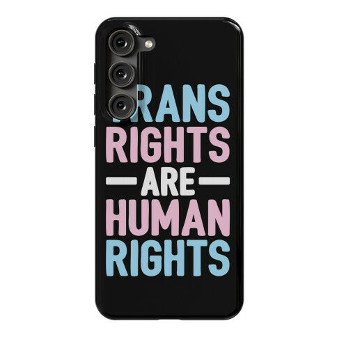 Trans Rights Are Human Rights Phone Case