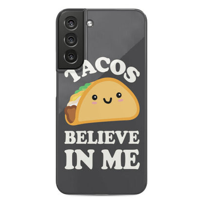 Tacos Believe In Me Phone Case