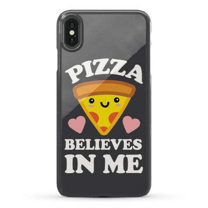 Pizza Believes In Me Phone Case