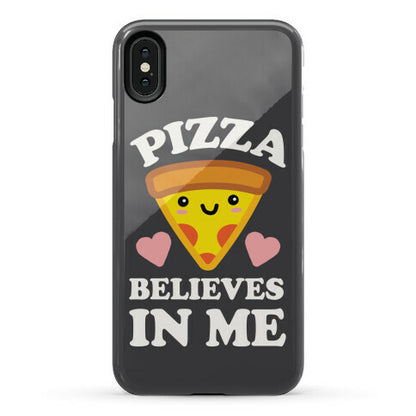 Pizza Believes In Me Phone Case
