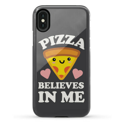 Pizza Believes In Me Phone Case
