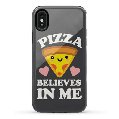 Pizza Believes In Me Phone Case