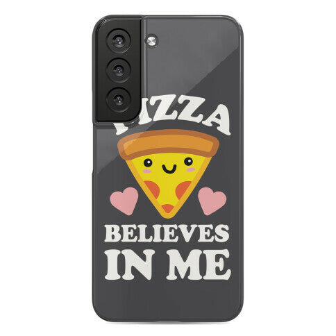 Pizza Believes In Me Phone Case