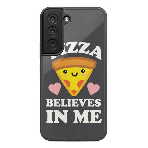 Pizza Believes In Me Phone Case
