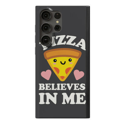 Pizza Believes In Me Phone Case