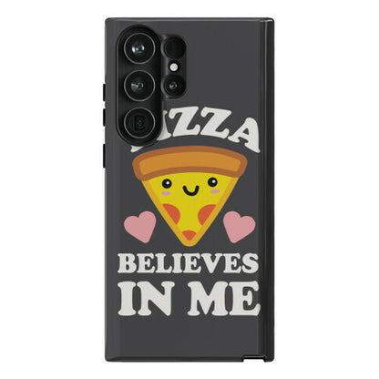 Pizza Believes In Me Phone Case