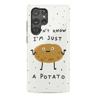 I Don't Know I'm Just A Potato Phone Case