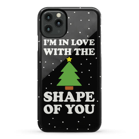 I'm In Love With The Shape Of You Christmas Tree Phone Case