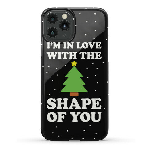 I'm In Love With The Shape Of You Christmas Tree Phone Case