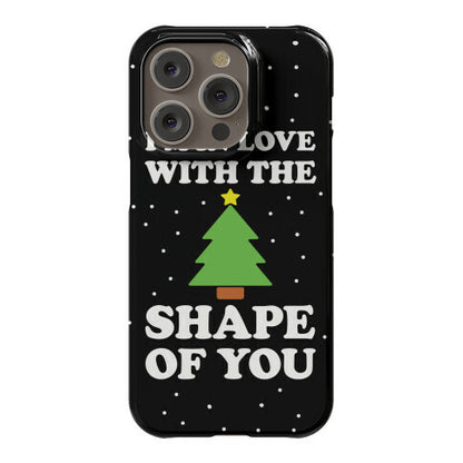 I'm In Love With The Shape Of You Christmas Tree Phone Case
