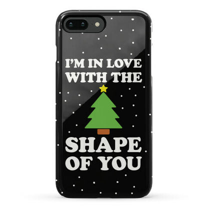 I'm In Love With The Shape Of You Christmas Tree Phone Case