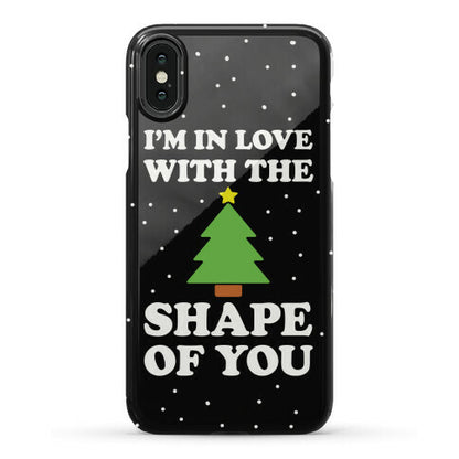 I'm In Love With The Shape Of You Christmas Tree Phone Case