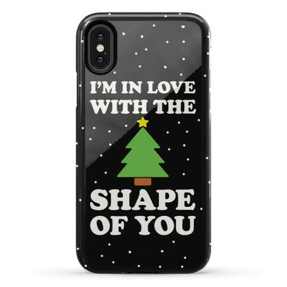 I'm In Love With The Shape Of You Christmas Tree Phone Case
