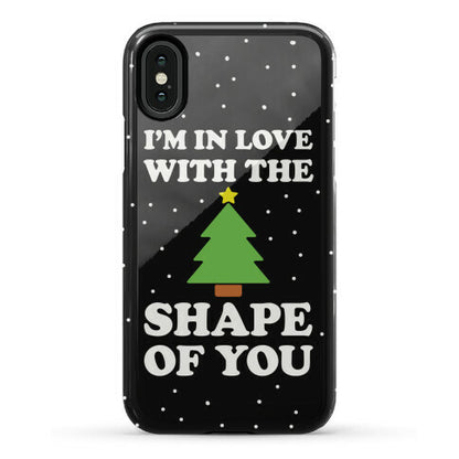 I'm In Love With The Shape Of You Christmas Tree Phone Case