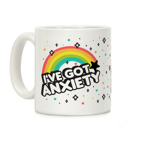 I've Got Anxiety Rainbow Coffee Mug
