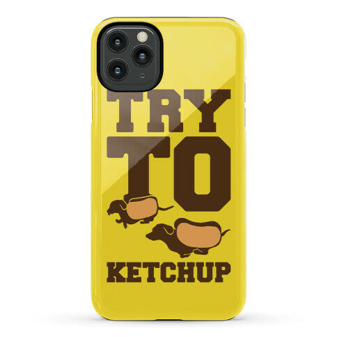 Try To Ketchup Dachshund Wiener Dogs Phone Case