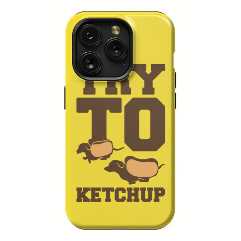 Try To Ketchup Dachshund Wiener Dogs Phone Case