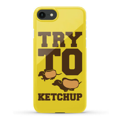 Try To Ketchup Dachshund Wiener Dogs Phone Case