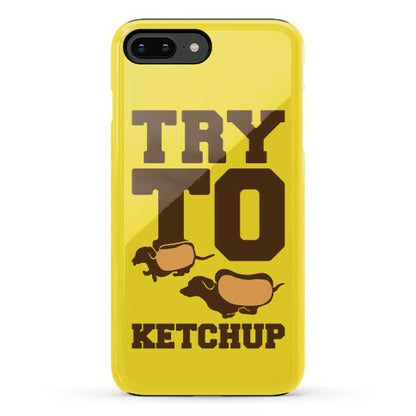 Try To Ketchup Dachshund Wiener Dogs Phone Case