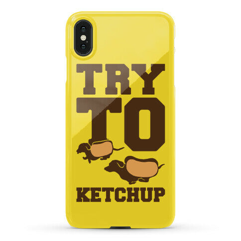 Try To Ketchup Dachshund Wiener Dogs Phone Case