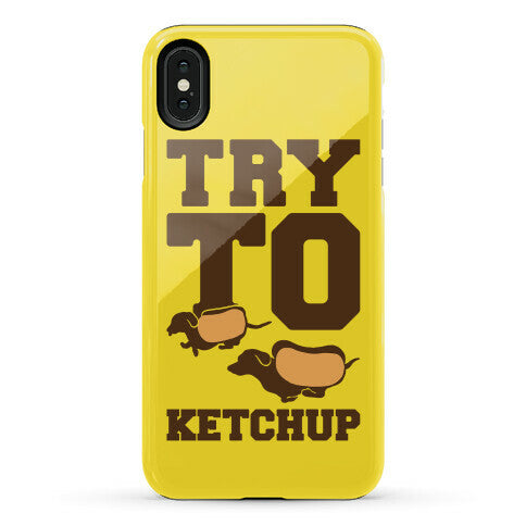 Try To Ketchup Dachshund Wiener Dogs Phone Case