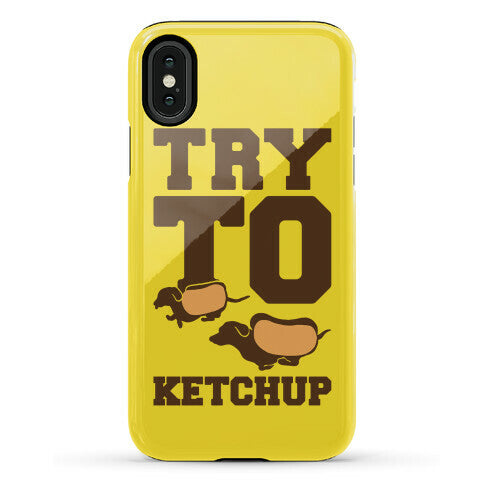 Try To Ketchup Dachshund Wiener Dogs Phone Case