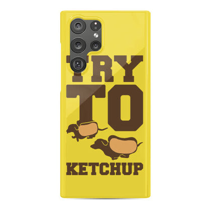 Try To Ketchup Dachshund Wiener Dogs Phone Case