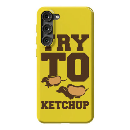 Try To Ketchup Dachshund Wiener Dogs Phone Case