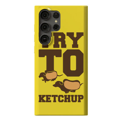 Try To Ketchup Dachshund Wiener Dogs Phone Case