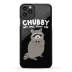 Chubby But I Will Fight You Raccoon Phone Case