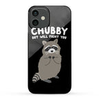 Chubby But I Will Fight You Raccoon Phone Case