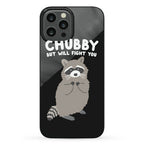 Chubby But I Will Fight You Raccoon Phone Case