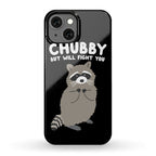Chubby But I Will Fight You Raccoon Phone Case