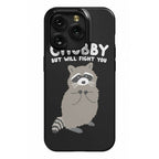 Chubby But I Will Fight You Raccoon Phone Case