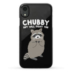 Chubby But I Will Fight You Raccoon Phone Case