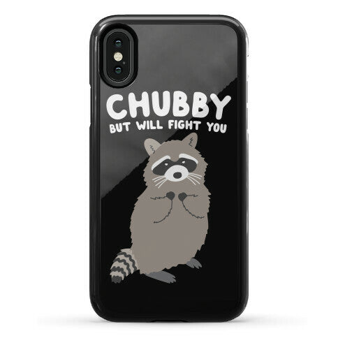 Chubby But I Will Fight You Raccoon Phone Case